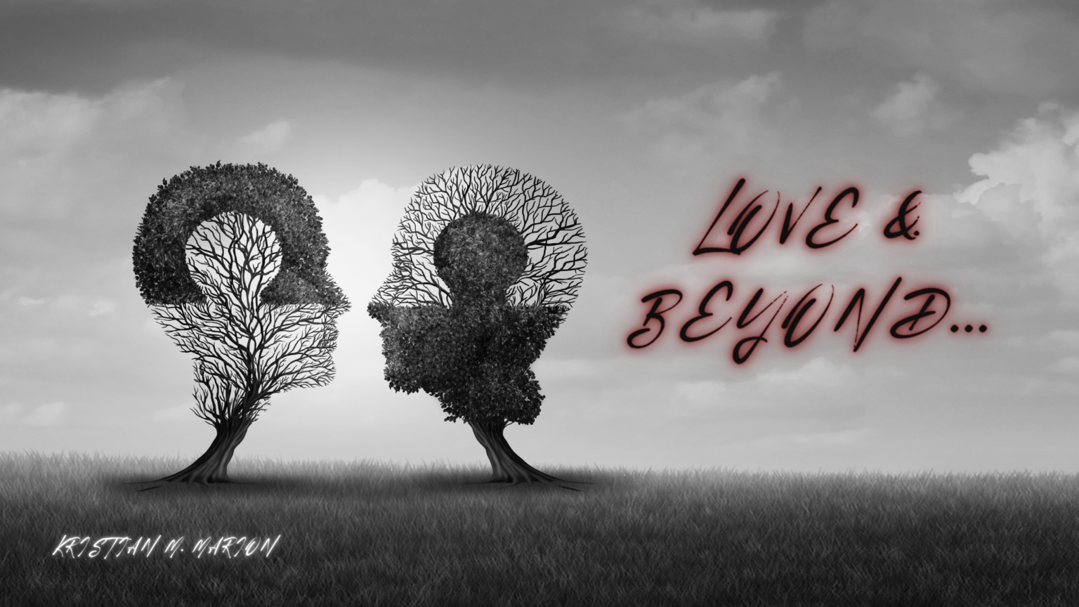 Love & Beyond… – kristianmmarion.com